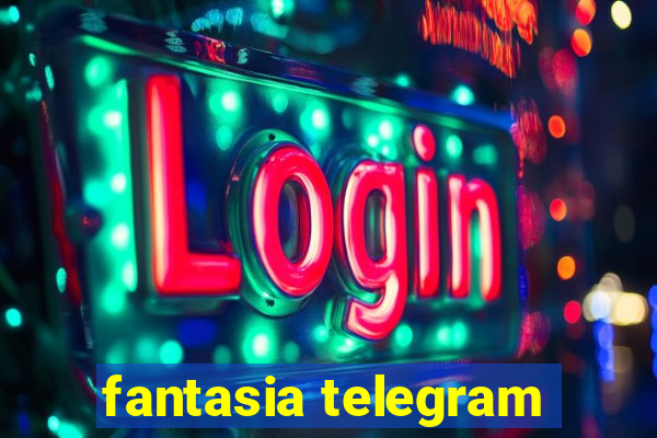 fantasia telegram